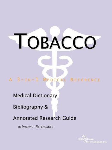 Tobacco A Medical Dictionary Bibliography And Annotated Research Guide To Internet References Health Publica Icon Health Publications