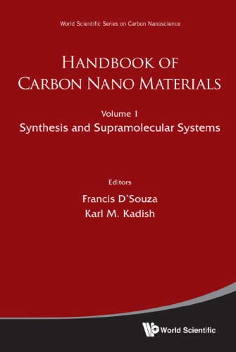 Handbook Of Carbon Nano Materials Volume 1 Syntheses And Supramolecular Systems Francis Dsouza