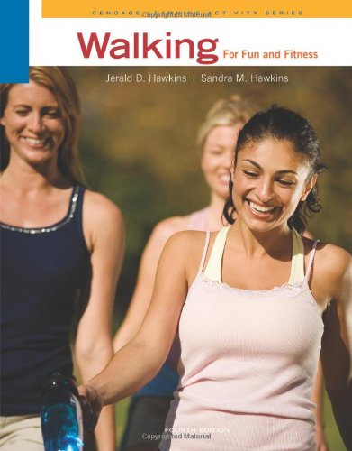 Walking For Fun And Fitness 4th Edition Jerald D Hawkins Sandra M Hawkins