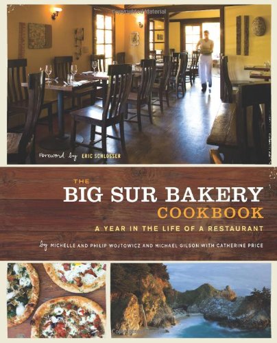 The Big Sur Bakery Cookbook A Year In The Life Of A Restaurant Michelle Wojtowicz