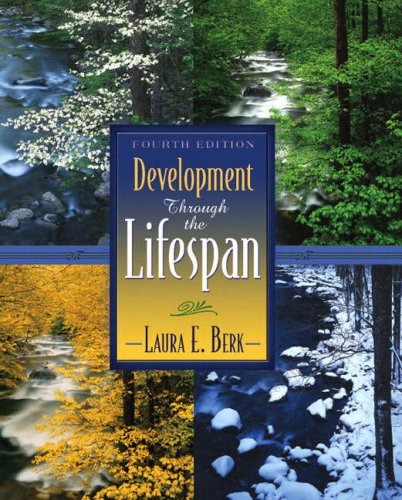 Development Through The Lifespan 4th Edition 4th Laura E Berk