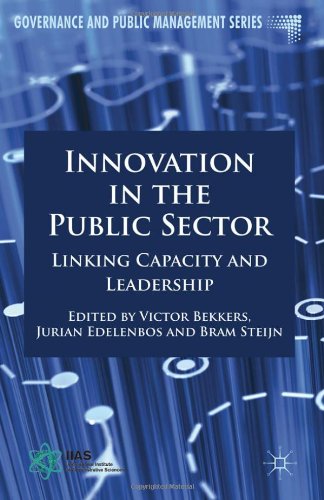 Innovation In The Public Sector Linking Capacity And Leadership Governance And Public Management Victor Bekkers
