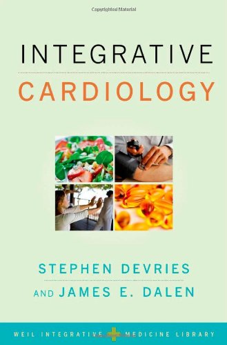 Integrative Cardiology 1st Edition Stephen Devries James Dalen