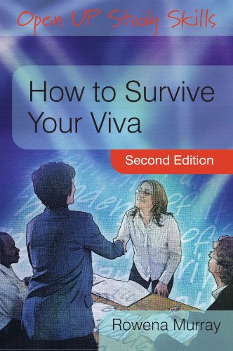 How To Survive Your Viva Defending A Thesis In An Oral Examination 2nd Edition Rowena Murray