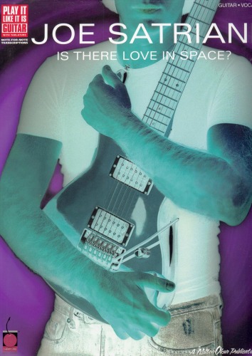 Joe Satriani Is There Love In Space Play It Like It Is Joe Satriani