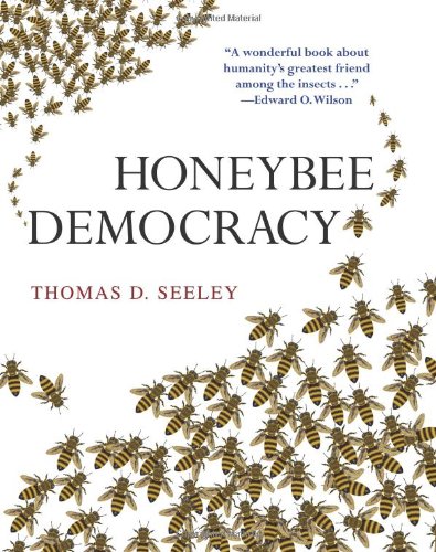 Honeybee Democracy Thomas D Seeley