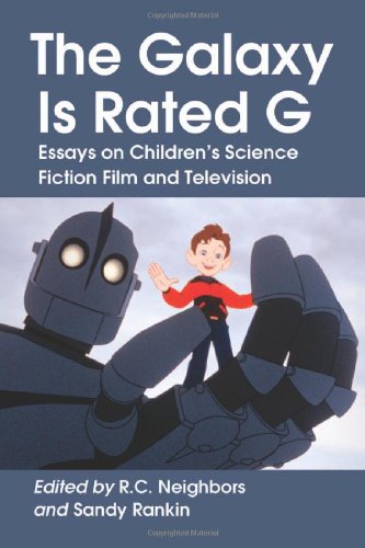 The Galaxy Is Rated G Essays On Childrens Science Fiction Film And Television R C Neighbors