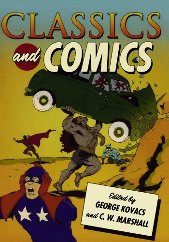 Classics And Comics Classical Presences 1st Edition George Kovacs