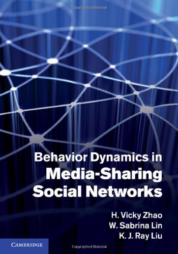 Behavior Dynamics In Mediasharing Social Networks 1st Edition H Vicky Zhao