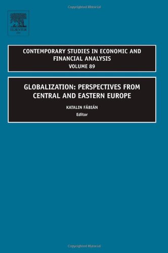 Globalization Perspectives From Central And Eastern Europe 1st Edition Katalin Fbin