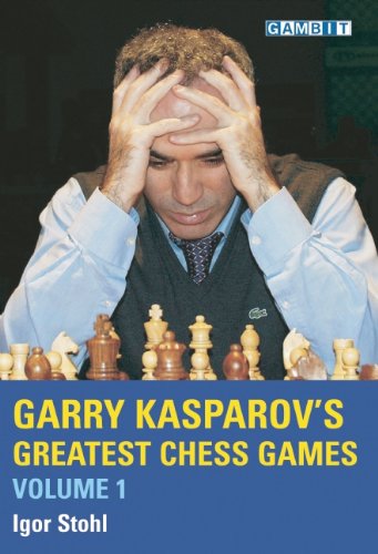 Garry Kasparovs Greatest Chess Games Volume 1 First Edition Igor Stohl