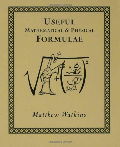 Useful Mathematical And Physical Formulae Later Printing Matthew Watkins