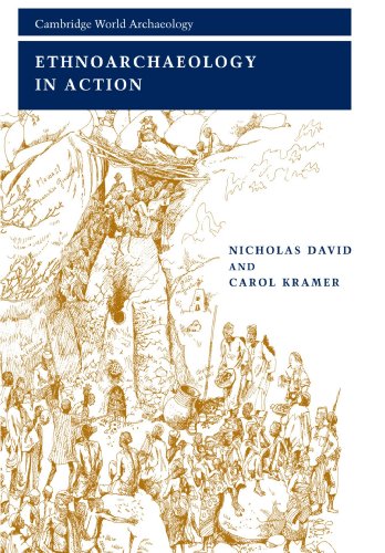 Ethnoarchaeology In Action Nicholas David Carol Kramer