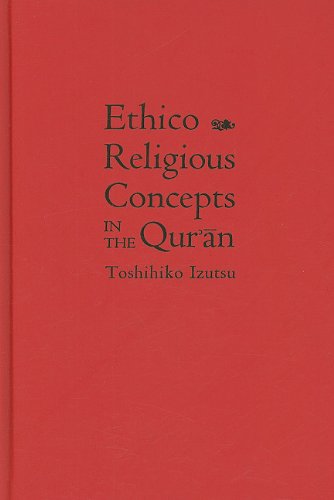 Ethicoreligious Concepts In The Qurn Subsequent Toshihiko Izutsu