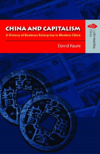China And Capitalism A History Of Business Enterprise In Modern China David Faure