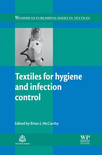 Textiles For Hygiene And Infection Control Woodhead Publishing Series In Textiles Brian J Mccarthy