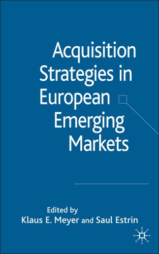 Acquisition Strategies In European Emerging Markets Klaus Meyer