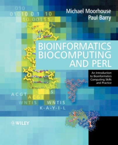 Bioinformatics Biocomputing And Perl An Introduction To Bioinformatics Computing Skills And Practice 1st Edition Michael Moorhouse