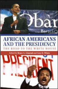 African Americans And The Presidency The Road To The White House 1st Edition Bruce A Glasrud