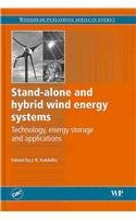 Standalone And Hybrid Wind Energy Systems Technology Energy Storage And Applications Woodhead Publishing Series In Energy 1st Edition J K Kaldellis
