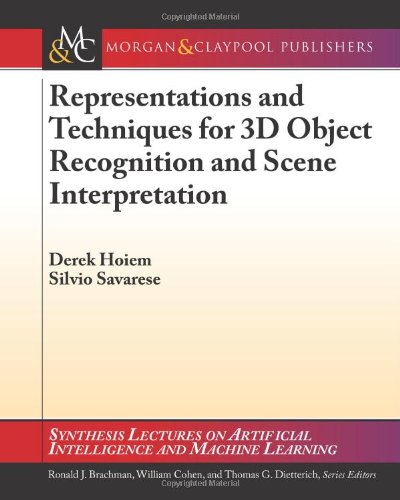 Representations And Techniques For 3d Object Recognition Scene Interpretation 1st Edition Derek Hoiem