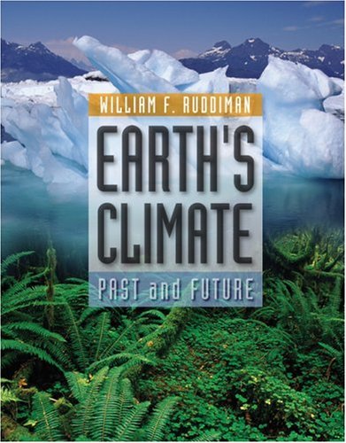Earths Climate Past And Future First William F Ruddiman