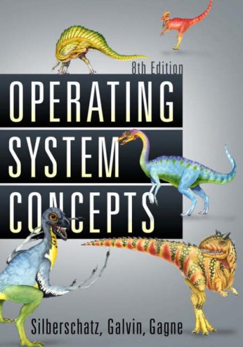 Operating System Concepts 8th Edition Abraham Silberschatz Peter B Galvin