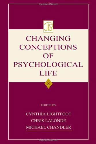 Changing Conceptions Of Psychological Life 1st Edition Cynthia Lightfoot