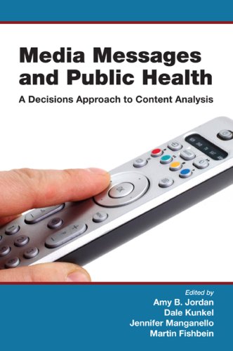 Media Messages And Public Health A Decisions Approach To Content Analysis 1st Edition Dale Kunkel