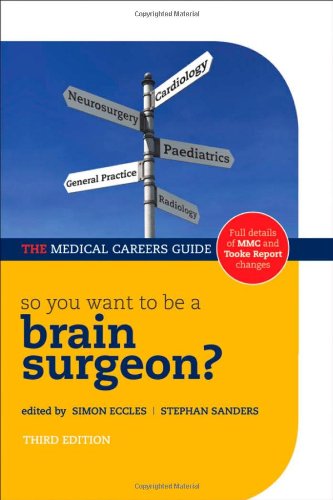 So You Want To Be A Brain Surgeon 3rd Edition 3rd Simon Eccles