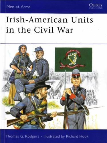 Irishamerican Units In The Civil War Rodgers T G Hook R