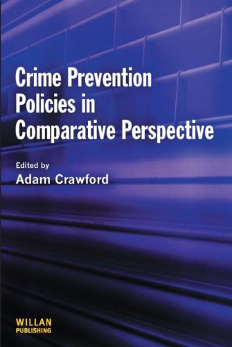 Crime Prevention Policies In Comparative Perspective Second Adam Crawford