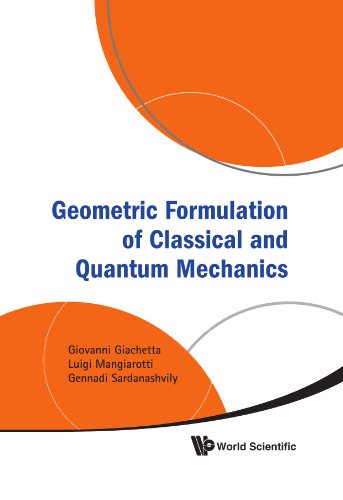 Geometric Formulation Of Classical And Quantum Mechanics Giovanni Giachetta