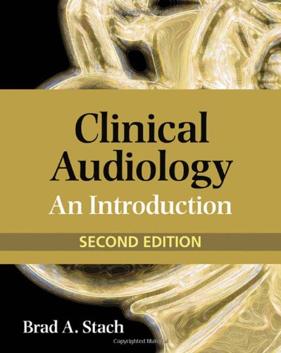 Clinical Audiology An Introduction 2nd Edition 2nd Edition Brad A Stach