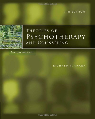 Theories Of Psychotherapy Counseling Concepts And Cases 5th Edition Richard S Sharf
