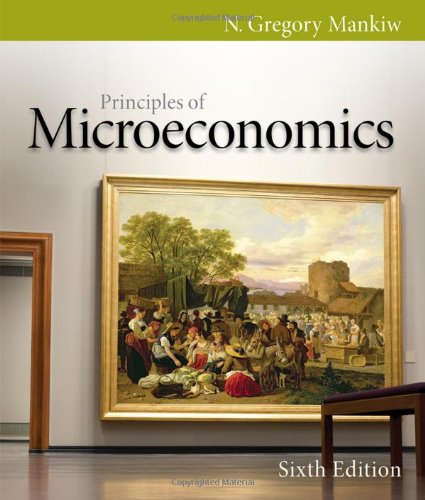 Principles Of Microeconomics 6th Edition N Gregory Mankiw