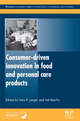 Consumerdriven Innovation In Food And Personal Care Products Woodhead Publishing Series In Food Science Technology And Nutrition Volume 195 Sara R Jaeger