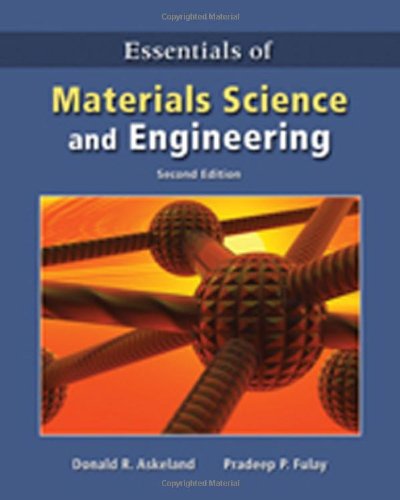 Essentials Of Materials Science And Engineering 2nd Edition 2nd Edition Donald R Askeland