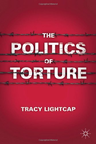 The Politics Of Torture Tracy Lightcap