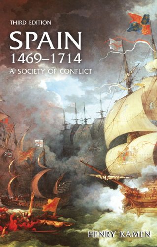 Spain 14691714 A Society Of Conflict 3rd Edition 3rd Edition Henry Kamen