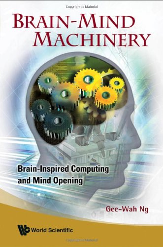 Brainmind Machinery Braininspired Computing And Mind Opening Geewah Ng