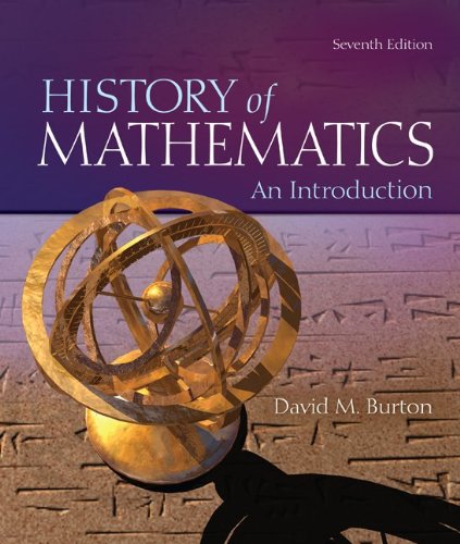 The History Of Mathematics An Introduction Seventh Edition 7th David M Burton