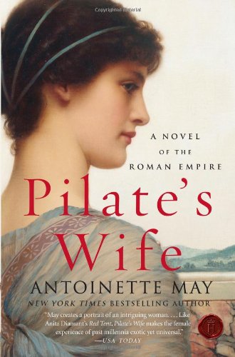 Pilates Wife A Novel Of The Roman Empire Antoinette May
