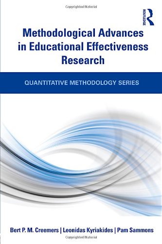 Methodological Advances In Educational Effectiveness Research Quantitative Methodology Series 1st Edition Bert Pm Creemers