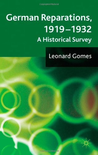 German Reparations 1919 1932 A Historical Survey Leonard Gomes