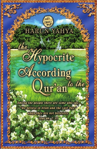The Hypocrite According To The Quran Harun Yahya