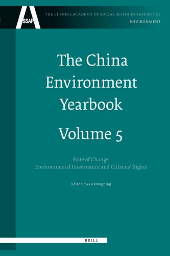 The China Environment Yearbook State Of Change Environmental Governance And Citizens Rights Volume 5 Yang Dongping