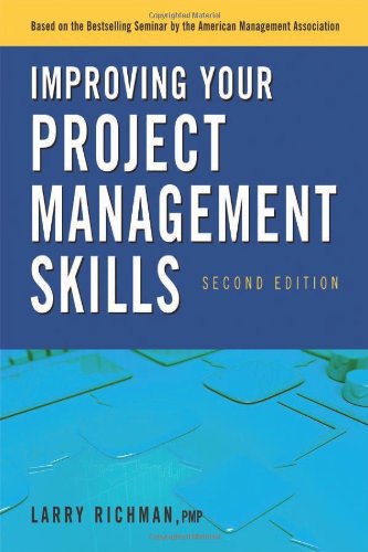 Improving Your Project Management Skills 2nd Edition Larry Richman