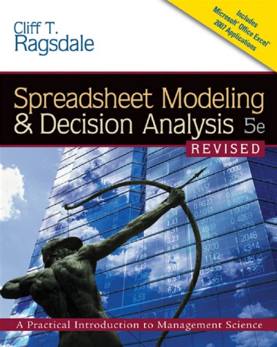 Spreadsheet Modeling And Decision Analysis A Practical Introduction To Management Science Revised Book Only 5th Edition Cliff Ragsdale