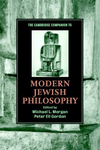 The Cambridge Companion To Modern Jewish Philosophy Cambridge Companions To Religion Michael L Morgan